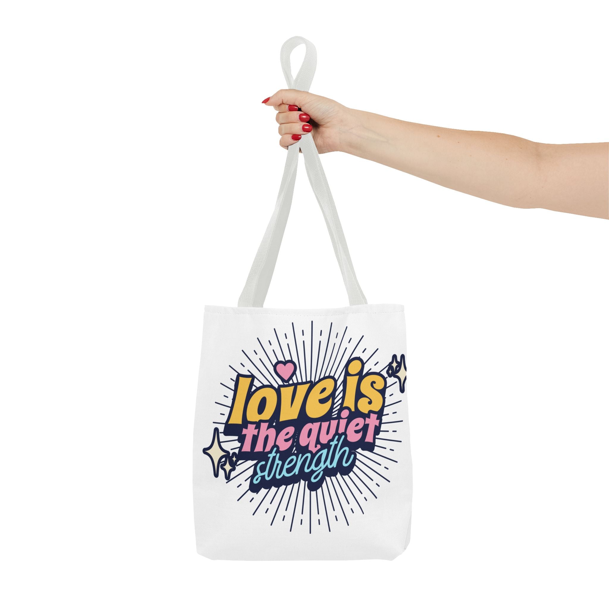 Love Is the Quiet Strength Tote Bag, Inspirational Gift for Women, Motivational Shopper, Eco-Friendly Carry-All, Perfect for Everyday Use