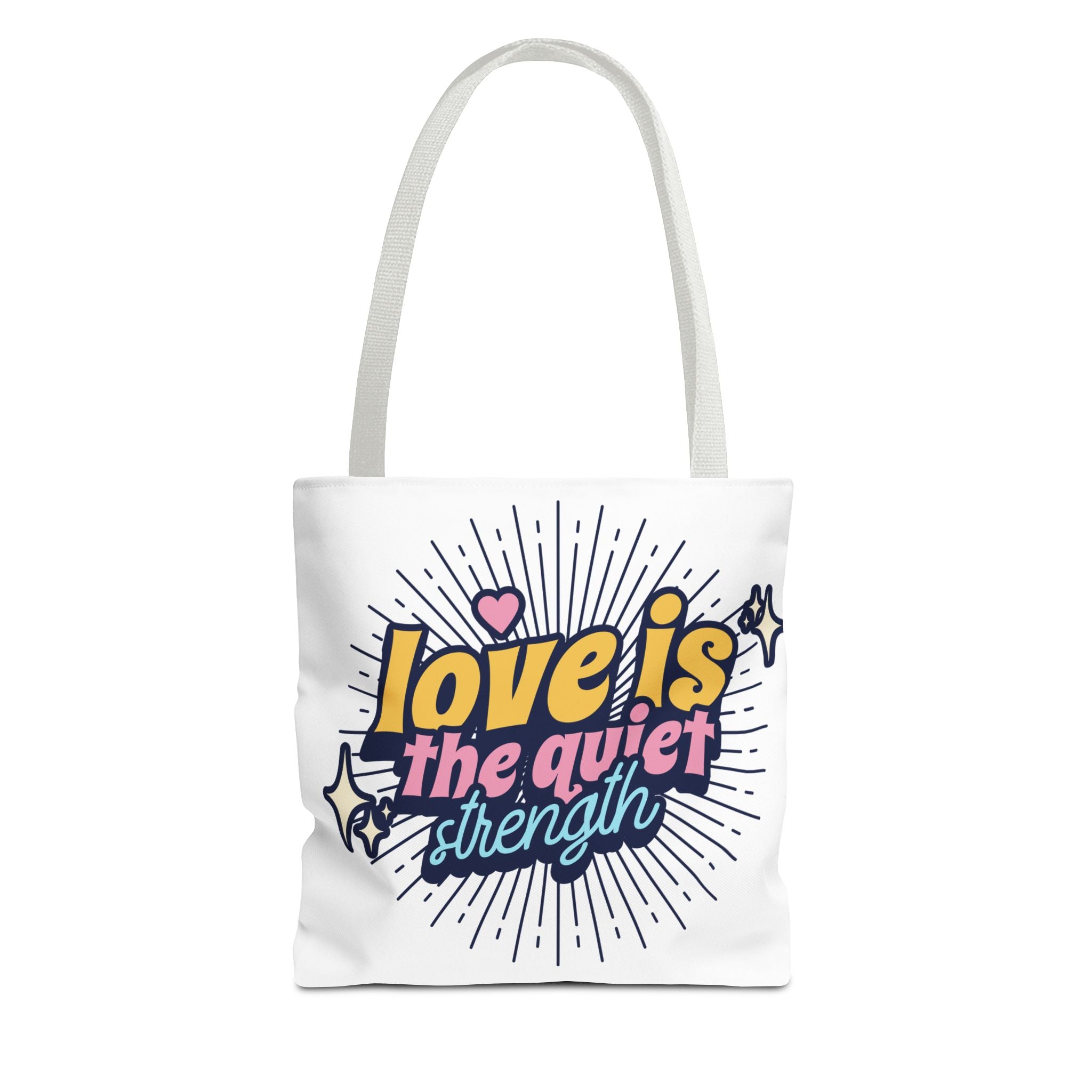 Love Is the Quiet Strength Tote Bag, Inspirational Gift for Women, Motivational Shopper, Eco-Friendly Carry-All, Perfect for Everyday Use