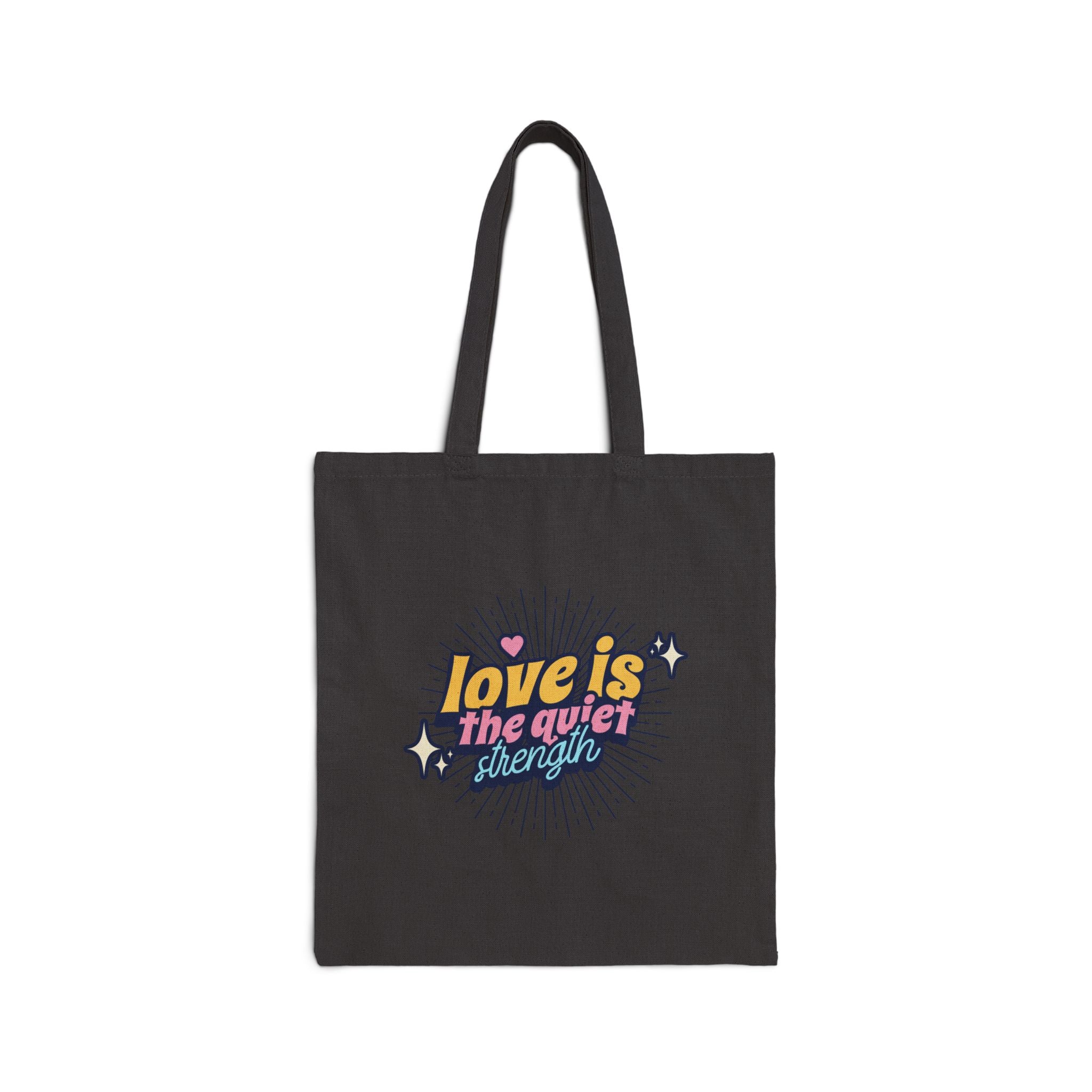 Love is the Quiet Strength Tote Bag, Reusable Grocery Bag, Inspirational Canvas Tote, Eco-Friendly Gift, Beach Bag, Shopping Tote