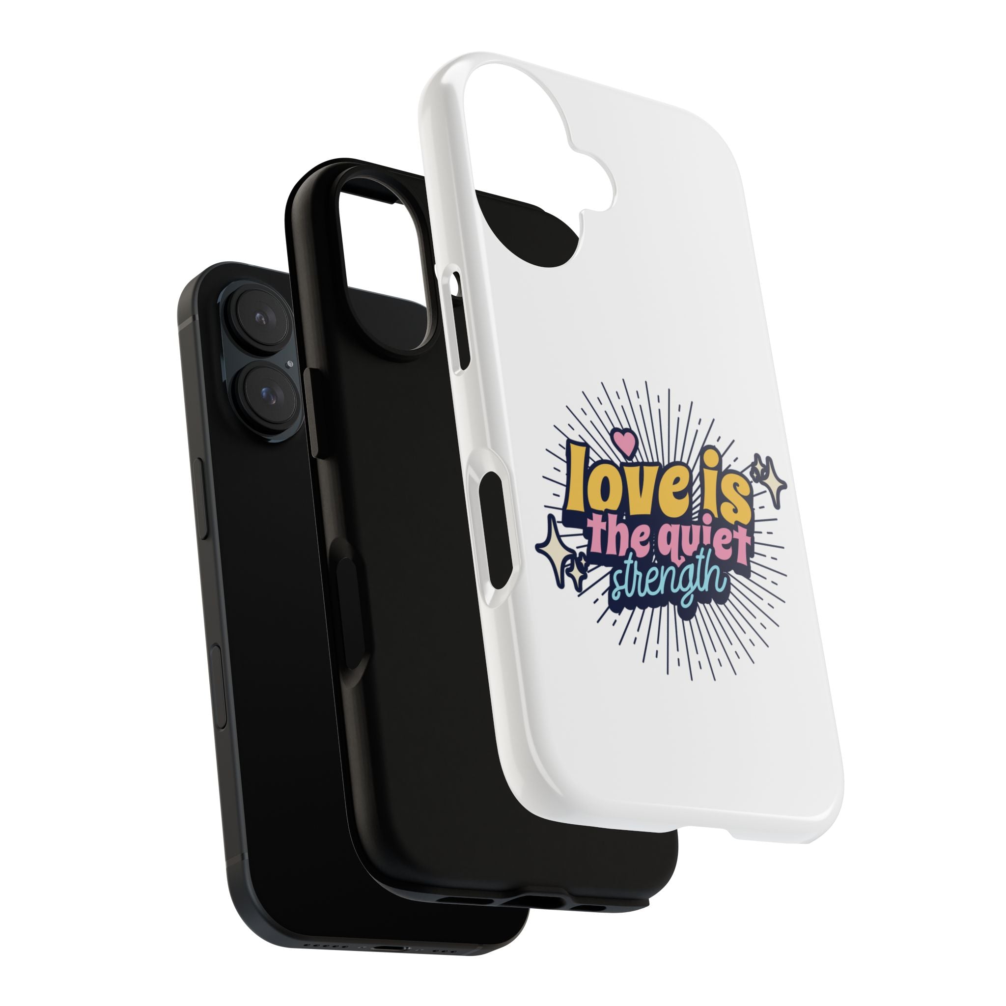 Phone Case with Inspirational Quote, Love is the Quiet Strength, Unique Gift for Friends, Motivational Accessory, Stylish and Protective
