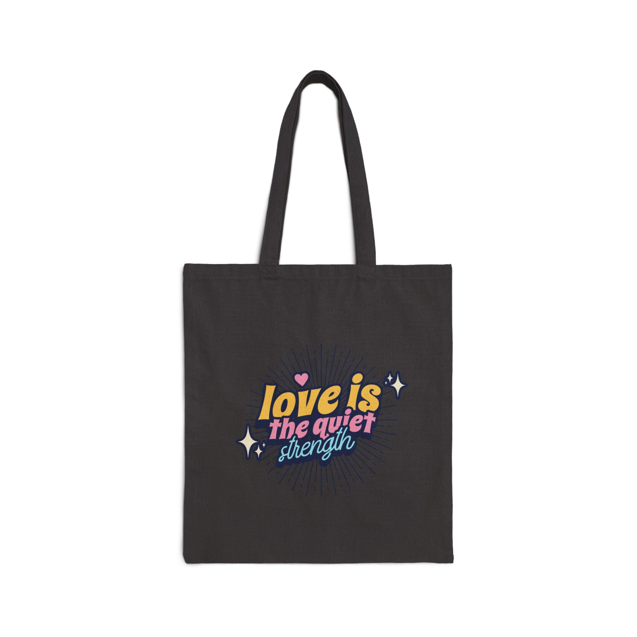 Love is the Quiet Strength Tote Bag, Reusable Grocery Bag, Inspirational Canvas Tote, Eco-Friendly Gift, Beach Bag, Shopping Tote