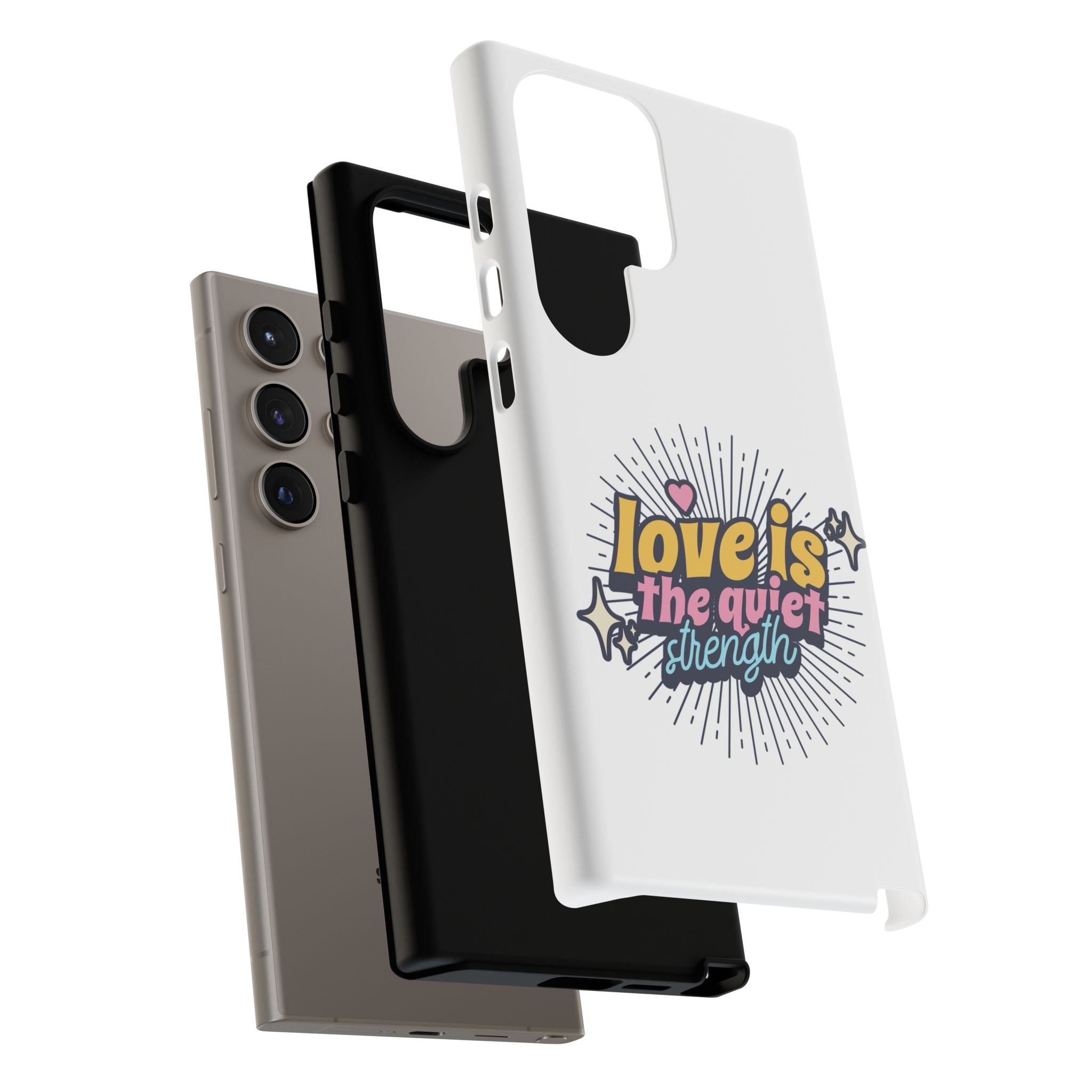 Phone Case with Inspirational Quote, Love is the Quiet Strength, Unique Gift for Friends, Motivational Accessory, Stylish and Protective