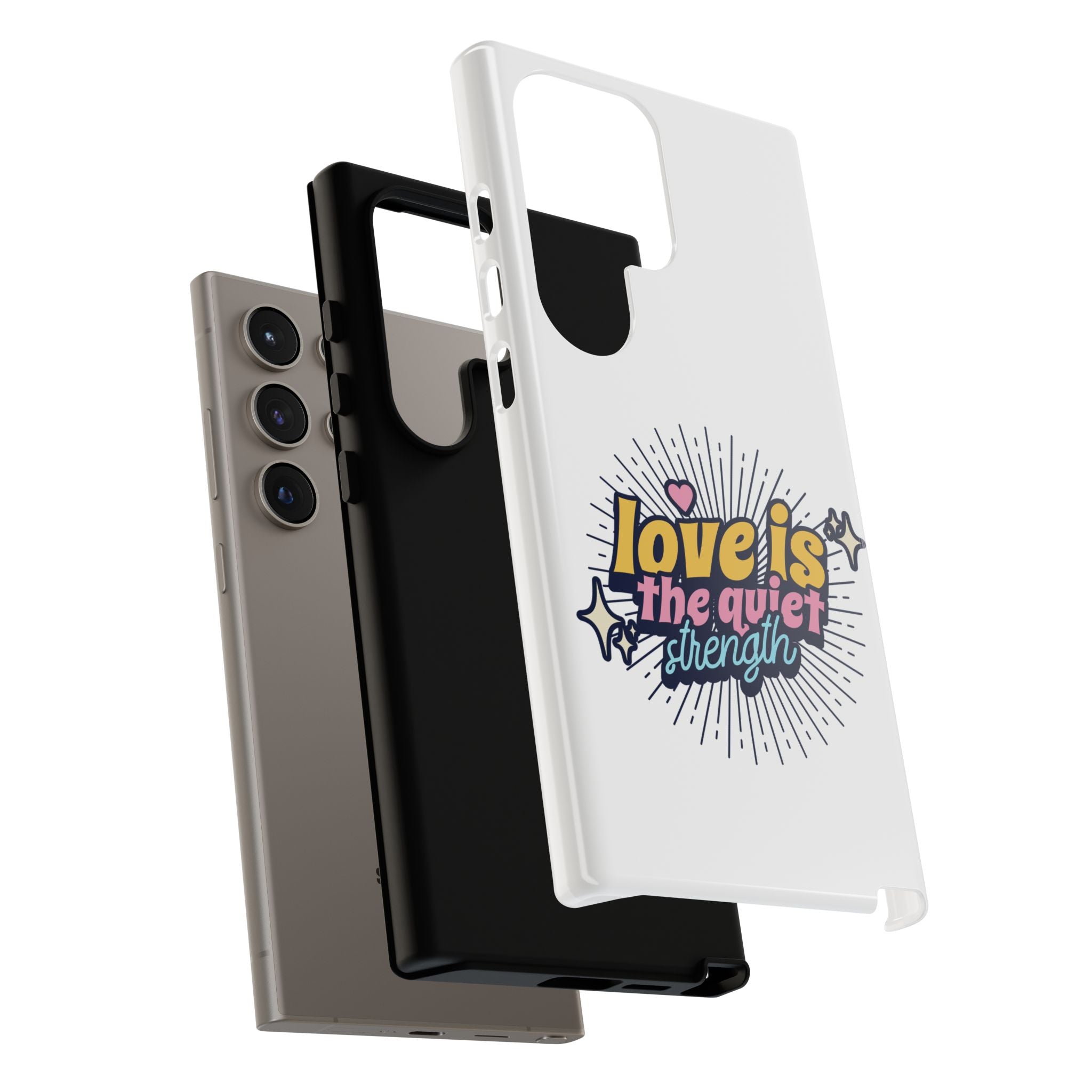 Phone Case with Inspirational Quote, Love is the Quiet Strength, Unique Gift for Friends, Motivational Accessory, Stylish and Protective